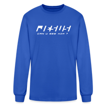 Load image into Gallery viewer, Can U See Him ? Long Sleeve T-Shirt - royal blue
