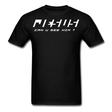 Load image into Gallery viewer, Can U See Him ? T-Shirt - black
