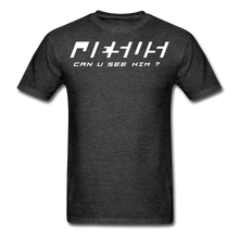Load image into Gallery viewer, Can U See Him ? T-Shirt - heather black
