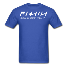 Load image into Gallery viewer, Can U See Him ? T-Shirt - royal blue
