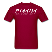 Load image into Gallery viewer, Can U See Him ? T-Shirt - dark red
