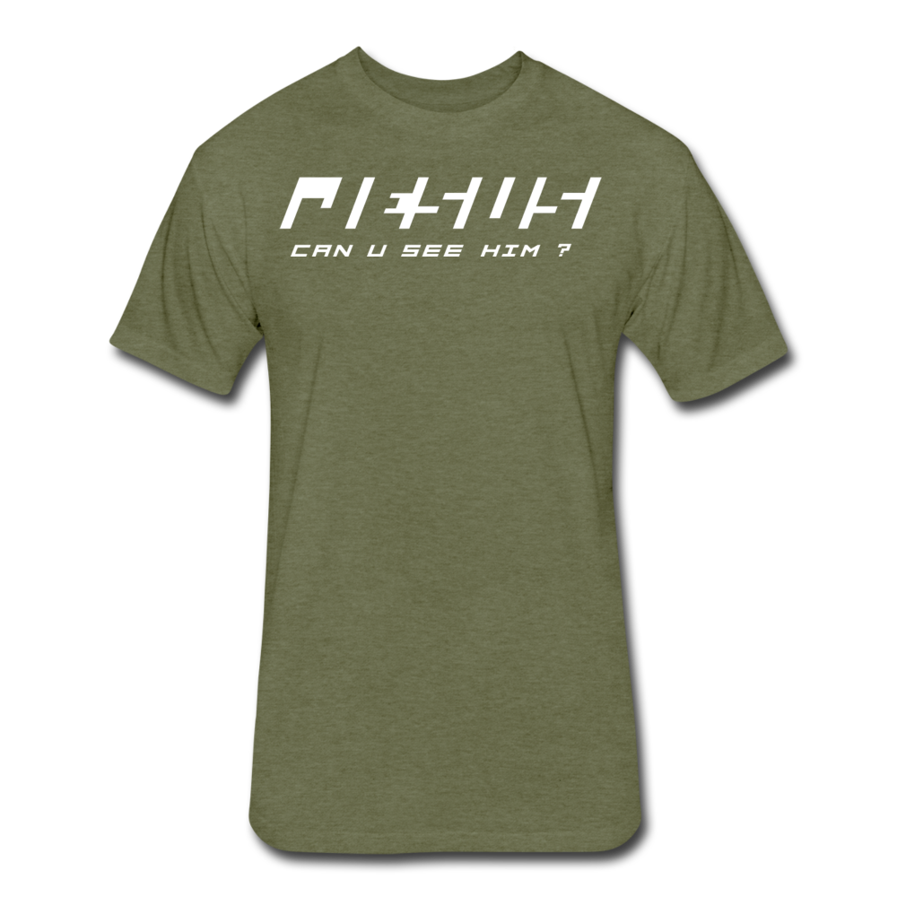 Can U See Him Fitted Cotton/Poly T-Shirt by Next Level - heather military green